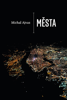 Michal Ajvaz: Cities