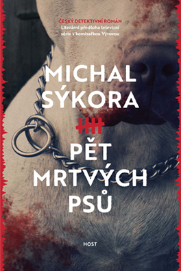 Michal Sýkora: Five Dead Dogs