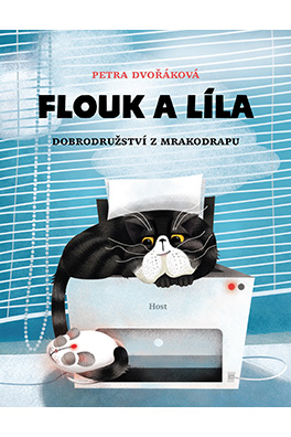 Petra Dvořáková: Flouk and Lila: Adventures from a Skyscraper