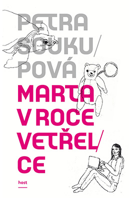 Petra Soukupová: Marta in the Year of the Alien