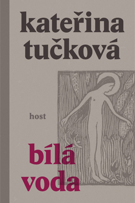 Kateřina Tučková: Bílá Voda