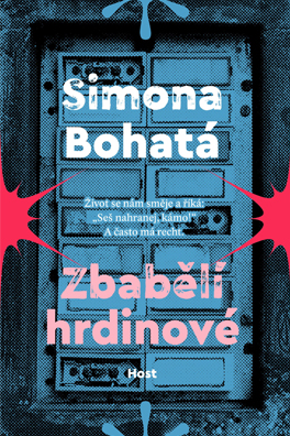 Simona Bohatá: Cowardly Heroes